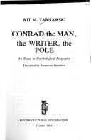 Cover of: Conrad the man, the writer, the Pole: an essay in psychological biography