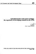 Cover of: Agricultural prices and export earnings: the experience of developing countries in the 1970s