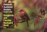 Cover of: NAS Pocket Guide to Songbirds and Familiar Backyard Birds: Eastern Region: East (National Audubon Society Pocket Guides)