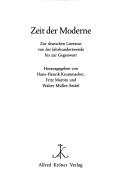 Cover of: Zeit der Moderne: zur deutschen Literatur von der Jahrhundertwende bis zur Gegenwart