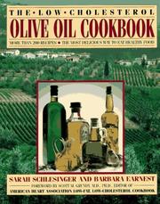 Cover of: The Low-Cholesterol Olive Oil Cookbook by Sarah Schlesinger, Barbara Earnest