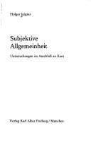 Cover of: Subjektive Allgemeinheit: Untersuchungen im Anschluss an Kant