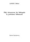 Cover of: Dalla informazione alla bibliografia: la professione bibliotecaria