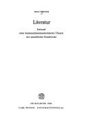 Cover of: Literatur: Entwurf einer kommunikationsorientierten Theorie des sprachlichen Kunstwerks