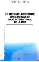 Cover of: La régime juridique des îles dans le droit international de la mer