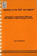 Cover of: Research on the GDR "auf englisch": researchers of East German affairs and their studies in English-language countries