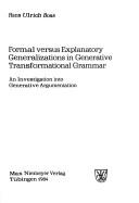 Cover of: Formal versus explanatory generalizations in generative transformational grammar | Hans Ulrich Boas