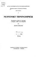 Cover of: Nusvenskt tidningsspråk: kvantitativa studier av reportage i morgon-, kvälls- och veckopress