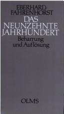 Cover of: Das neunzehnte Jahrhundert: Beharrung und Auflösung