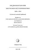 Cover of: Die Produktion der deutschen Hüttenindustrie 1850-1914: ein historisch-statistisches Quellenwerk