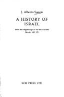 Cover of: A history of Israel: from the beginnings to the Bar Kochba Revolt, AD 135