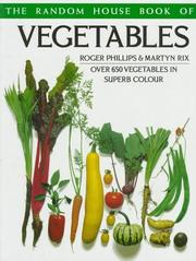 Cover of: The Random House Book of Vegetables (Random House Garden) by Roger Phillips