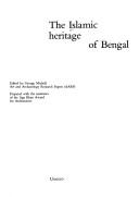 Cover of: The Islamic heritage of Bengal by edited by George Michell.