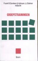 Cover of: Groepstrainingen: overwegingen, programmering, opleiding en ontwikkelingen