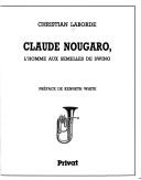 Cover of: Claude Nougaro, l'homme aux semelles de swing by Christian Laborde