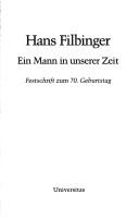 Cover of: Hans Filbinger, ein Mann in unserer Zeit by [Herausgeber, Lothar Bossle].