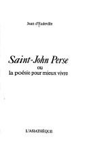 Cover of: Saint-John Perse, ou, La poésie pour mieux vivre