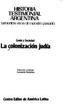Cover of: La Colonización judía by selección y prólogo Leonardo Senkman.