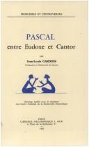 Cover of: Pascal entre Eudoxe et Cantor by Jean-Louis Gardies