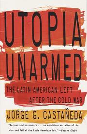 Cover of: Utopia Unarmed: The Latin American Left After the Cold War
