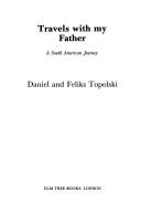 Travels with my father by Daniel Topolski