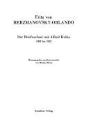Der Briefwechsel mit Alfred Kubin, 1903-1952 by Herzmanovsky-Orlando, Fritz Ritter von