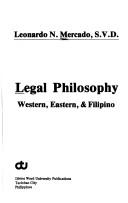 Cover of: Legal philosophy: western, eastern, & Filipino
