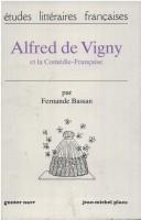 Cover of: Alfred de Vigny et la Comédie-Française by Fernande Bassan