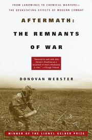 Cover of: Aftermath: The Remnants of War: From Landmines to Chemical Warfare--The Devastating Effects of Modern Combat