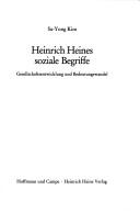 Cover of: Heinrich Heines soziale Begriffe: Gesellschaftsentwicklung und Bedeutungswandel