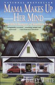 Cover of: Mama makes up her mind: and other dangers of southern living