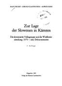 Cover of: Zur Lage der Slowenen in Kärnten: die slowenische Volksgruppe und die Wahlkreiseinteilung 1979 : eine Dokumentation