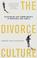 Cover of: The Divorce Culture