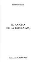 Cover of: El axioma de la esperanza by Tomás Borge