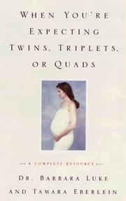 Cover of: When you're expecting twins, triplets, or quads: a complete resource