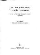 Cover of: Jan Kochanowski i epoka renesansu: w 450 rocznicę urodzin poety, 1530-1980