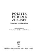Cover of: Politik für die Zukunft: Festschrift für Alois Mock