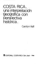 Cover of: Costa Rica, una interpretación geográfica con perspectiva histórica