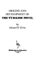 Cover of: Origins and development of the Turkish novel