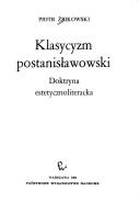 Cover of: Klasycyzm postanisławowski: doktryna estetycznoliteracka