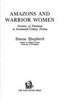 Cover of: Amazons and warrior women by Simon Shepherd