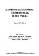 Cover of: Archaeological excavations in northern Belize, Central America