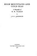 Cover of: High mountains and cold seas: a biography of H.W. Tilman