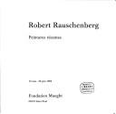 Robert Rauschenberg by Robert Rauschenberg, Robert Rauscehnberg, Catherine Craft, Billy Kluver, Lewis Kachur