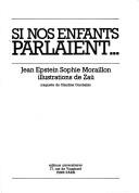 Cover of: Si nos enfants parlaient-- by Jean Epstein