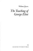 Cover of: The teaching of George Eliot by Myers, William