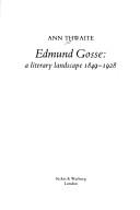 Cover of: Edmund Gosse: a literary landscape 1849-1928