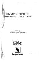 Cover of: Communal riots in post-independence India by Asgharali Engineer