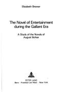 Cover of: The novel of entertainment during the gallant era by Elizabeth Brewer