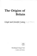 Cover of: The origins of Britain by Lloyd Robert Laing